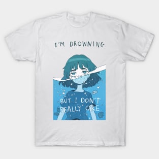 I'm drowning T-Shirt